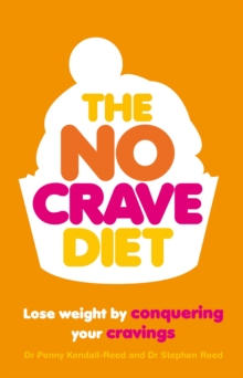 The No-crave Diet : Lose Weight by Conquering Your Cravings, Paperback Book The No-crave Diet : Lose Weight by Conquering Your Cravings, Paperback Book