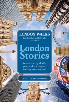 London Walks: London Stories, Paperback Book London Walks: London Stories, Paperback Book