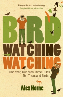 Birdwatchingwatching : One Year, Two Men, Three Rules, Ten Thousand Birds, Paperback Book Birdwatchingwatching : One Year, Two Men, Three Rules, Ten Thousand Birds, Paperback Book