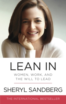Lean In : Women, Work, and the Will to Lead, Paperback Book Lean In : Women, Work, and the Will to Lead, Paperback Book