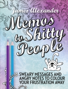 Memos to Shitty People : A Delightful & Vulgar Adult Coloring Book, Paperback Book Memos to Shitty People : A Delightful & Vulgar Adult Coloring Book, Paperback Book