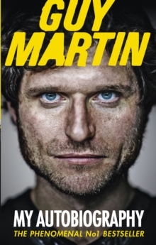 Guy Martin: My Autobiography, Paperback Book Guy Martin: My Autobiography, Paperback Book