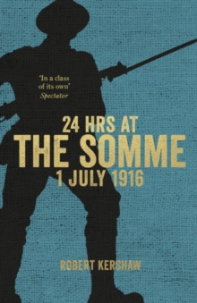 24 Hours at the Somme, Hardback Book 24 Hours at the Somme, Hardback Book