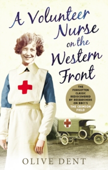 A Volunteer Nurse on the Western Front : Memoirs from a WWI Camp Hospital, Paperback A Volunteer Nurse on the Western Front : Memoirs from a WWI Camp Hospital, Paperback