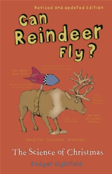 Can Reindeer Fly? : The Science of Christmas, Paperback Book Can Reindeer Fly? : The Science of Christmas, Paperback Book