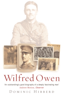 Wilfred Owen : A New Biography, Paperback Book Wilfred Owen : A New Biography, Paperback Book