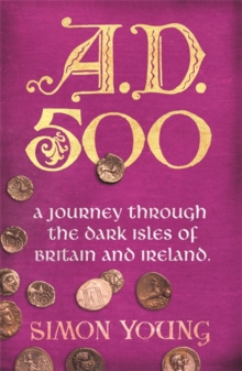 A.D. 500 : A Year in the Dark Ages, Paperback Book A.D. 500 : A Year in the Dark Ages, Paperback Book