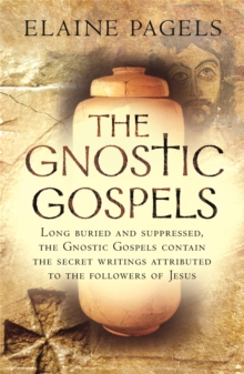 The Gnostic Gospels, Paperback The Gnostic Gospels, Paperback