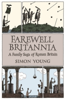Farewell Britannia : A Family Saga Of Roman Britain, Paperback Book Farewell Britannia : A Family Saga Of Roman Britain, Paperback Book