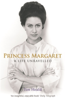 Princess Margaret : A Life Unravelled, Paperback Book Princess Margaret : A Life Unravelled, Paperback Book