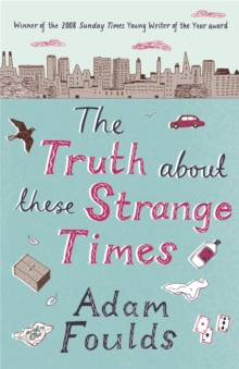 The Truth About These Strange Times, Paperback Book The Truth About These Strange Times, Paperback Book