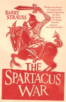 The Spartacus War : The Revolt of the Gladiators, Paperback Book The Spartacus War : The Revolt of the Gladiators, Paperback Book