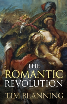 The Romantic Revolution, Paperback Book The Romantic Revolution, Paperback Book