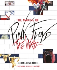 The Making of Pink Floyd: The Wall, Paperback Book The Making of Pink Floyd: The Wall, Paperback Book