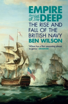 Empire of the Deep : The Rise and Fall of the British Navy, Paperback Book Empire of the Deep : The Rise and Fall of the British Navy, Paperback Book