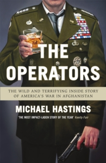 The Operators : The Wild and Terrifying Inside Story of America's War in Afghanistan, Paperback The Operators : The Wild and Terrifying Inside Story of America's War in Afghanistan, Paperback