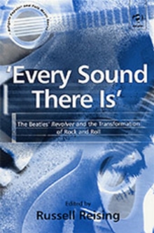 Every Sound There is : "The Beatles'" "Revolver" and the Transformation of Rock and Roll, Paperback Book Every Sound There is : "The Beatles'" "Revolver" and the Transformation of Rock and Roll, Paperback Book