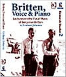 Britten Voice and Piano : Lectures on the Vocal Music of Benjamin Britten, Paperback Book Britten Voice and Piano : Lectures on the Vocal Music of Benjamin Britten, Paperback Book