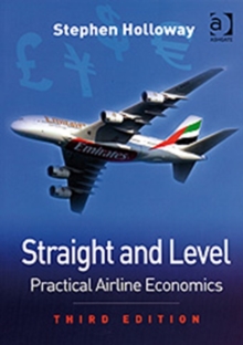 Straight and Level : Practical Airline Economics, Paperback Book Straight and Level : Practical Airline Economics, Paperback Book