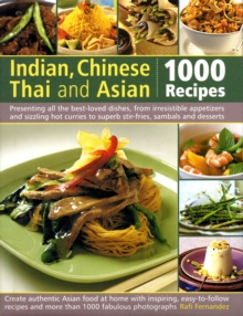 Indian, Chinese, Thai and Asian : 1000 Recipes, Hardback Indian, Chinese, Thai and Asian : 1000 Recipes, Hardback