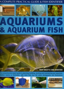Aquariums and Aquarium Fish : A Complete Practical Guide and Fish Identifier, Hardback Aquariums and Aquarium Fish : A Complete Practical Guide and Fish Identifier, Hardback