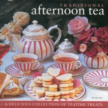 Traditional Afternoon Tea : a Delicious Collection of Teatime Treats, Hardback Book Traditional Afternoon Tea : a Delicious Collection of Teatime Treats, Hardback Book