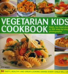 Vegetarian Kids' Cookbook : Fresh, Fun Food, Hardback Vegetarian Kids' Cookbook : Fresh, Fun Food, Hardback