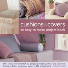 Cushions & Covers : An Easy-to-make Project Book, Hardback Book Cushions & Covers : An Easy-to-make Project Book, Hardback Book
