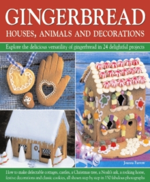 Gingerbread : Houses, Animals and Decorations, Hardback Book Gingerbread : Houses, Animals and Decorations, Hardback Book