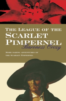 The League of the Scarlet Pimpernel, Paperback Book The League of the Scarlet Pimpernel, Paperback Book