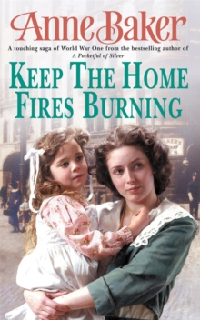 Keep the Home Fires Burning : A Thrilling Wartime Saga of New Beginnings and Old Enemies, Paperback Book Keep the Home Fires Burning : A Thrilling Wartime Saga of New Beginnings and Old Enemies, Paperback Book
