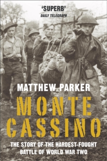 Monte Cassino : The Story of the Hardest-fought Battle of World War Two, Paperback Book Monte Cassino : The Story of the Hardest-fought Battle of World War Two, Paperback Book
