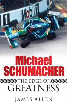Michael Schumacher : The Edge of Greatness, Paperback Book Michael Schumacher : The Edge of Greatness, Paperback Book