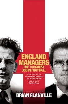 England Managers : The Toughest Job in Football, Paperback Book England Managers : The Toughest Job in Football, Paperback Book