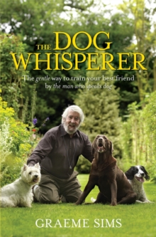 The Dog Whisperer : The Gentle Way to Train Your Best Friend by the Man Who Speaks Dog, Paperback Book The Dog Whisperer : The Gentle Way to Train Your Best Friend by the Man Who Speaks Dog, Paperback Book