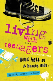 Living with Teenagers : One Hell of a Bumpy Ride, Paperback Living with Teenagers : One Hell of a Bumpy Ride, Paperback