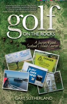 Golf on the Rocks : A Journey Round Scotland's Island Courses, Paperback Book Golf on the Rocks : A Journey Round Scotland's Island Courses, Paperback Book