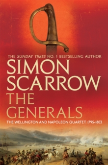 The Generals (Wellington and Napoleon 2), Paperback Book The Generals (Wellington and Napoleon 2), Paperback Book
