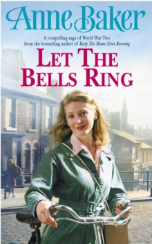 Let the Bells Ring : A Gripping Wartime Saga of Family, Romance and Danger, Paperback Book Let the Bells Ring : A Gripping Wartime Saga of Family, Romance and Danger, Paperback Book