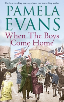 When the Boys Come Home : A Heartrending Wartime Saga of Soldiers, Evacuation and Love, Paperback Book When the Boys Come Home : A Heartrending Wartime Saga of Soldiers, Evacuation and Love, Paperback Book