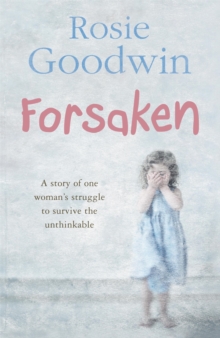 Forsaken : An Unforgettable Saga of One Woman's Struggle to Survive the Unthinkable, Paperback Book Forsaken : An Unforgettable Saga of One Woman's Struggle to Survive the Unthinkable, Paperback Book