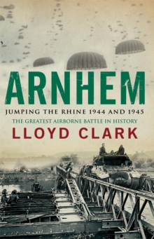 Arnhem : Jumping the Rhine 1944 and 1945, Paperback Book Arnhem : Jumping the Rhine 1944 and 1945, Paperback Book