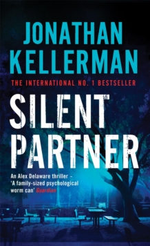 Silent Partner (Alex Delaware Series, Book 4) : A dangerously exciting psychological thriller, Paperback Book Silent Partner (Alex Delaware Series, Book 4) : A dangerously exciting psychological thriller, Paperback Book