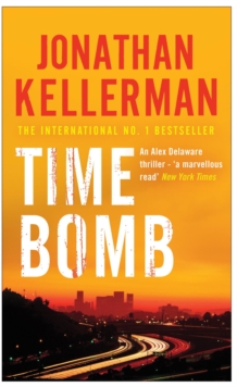 Time Bomb (Alex Delaware Series, Book 5) : A tense and gripping psychological thriller, Paperback Book Time Bomb (Alex Delaware Series, Book 5) : A tense and gripping psychological thriller, Paperback Book