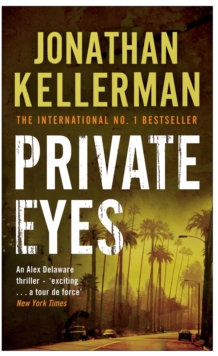 Private Eyes (Alex Delaware Series, Book 6) : An engrossing psychological thriller, Paperback Book Private Eyes (Alex Delaware Series, Book 6) : An engrossing psychological thriller, Paperback Book