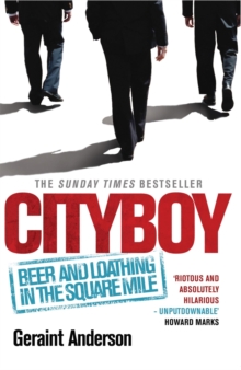 "Cityboy" : Beer and Loathing in the Square Mile, Paperback "Cityboy" : Beer and Loathing in the Square Mile, Paperback