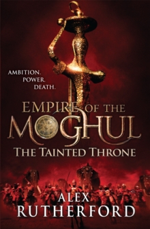 Empire of the Moghul: The Tainted Throne, Paperback Book Empire of the Moghul: The Tainted Throne, Paperback Book
