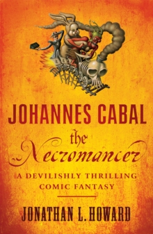 Johannes Cabal the Necromancer, Paperback Book Johannes Cabal the Necromancer, Paperback Book