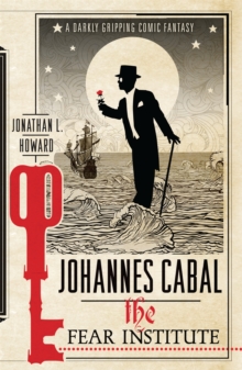Johannes Cabal: The Fear Institute, Paperback Book Johannes Cabal: The Fear Institute, Paperback Book