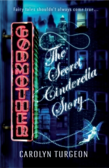 Godmother : The Secret Cinderella Story, Paperback Godmother : The Secret Cinderella Story, Paperback
